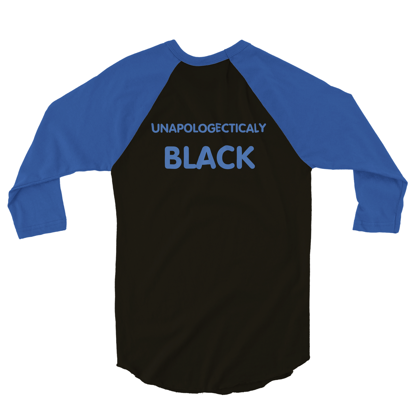 Unapologetically BLACK - Unisex 3/4 sleeve Raglan T-shirt