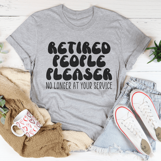 Retired People Pleaser T-Shirt