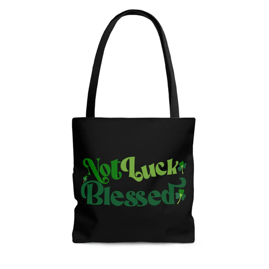 Canvas Tote Bag, Not Luck Blessed, Word Art Inspiration